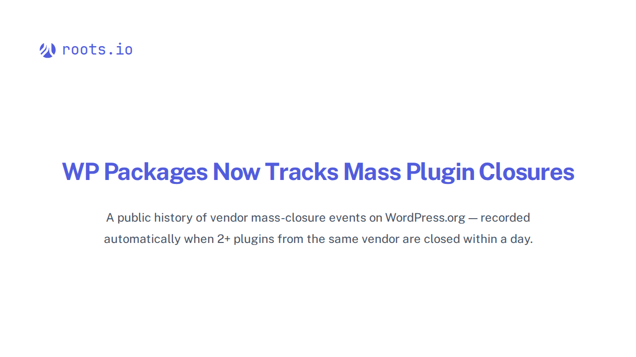 WP Packages Now Tracks Mass Plugin Closures | Roots