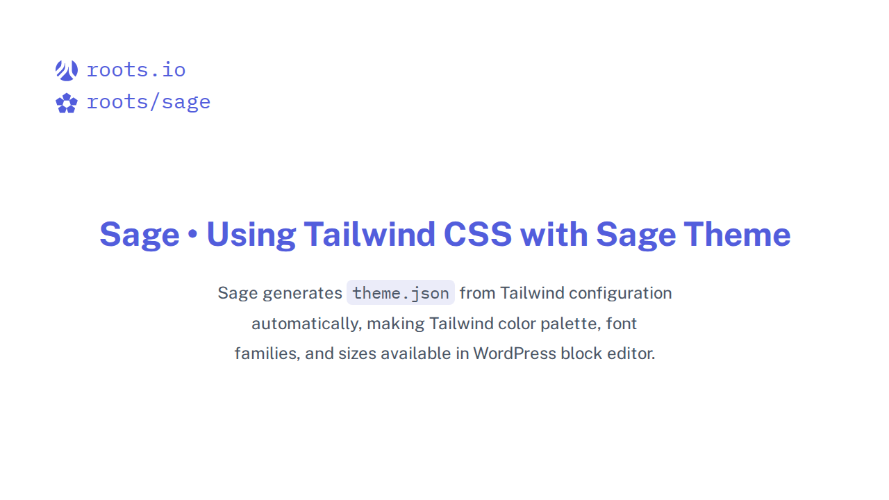 Using Tailwind CSS with Sage Theme | Sage Docs | Roots